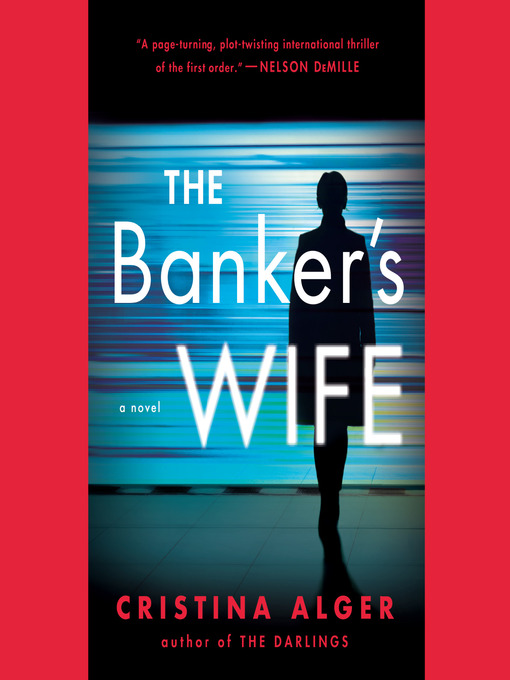Title details for The Banker's Wife by Cristina Alger - Available